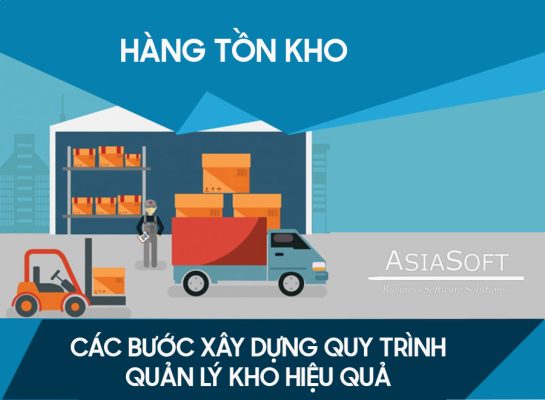 Hàng tồn kho và các bước xây dựng quy trình quản lý kho hiệu quả