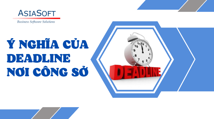 11 chiến lược để đáp ứng deadline chặt chẽ tại nơi làm việc 