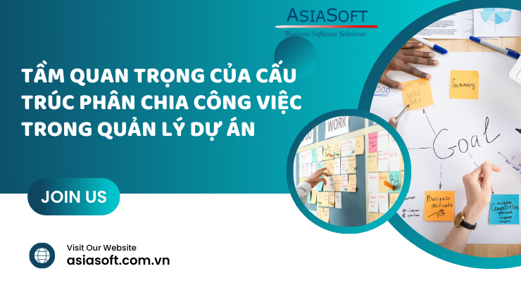 Cấu trúc phân chia công việc (WBS) trong quản lý dự án là gì