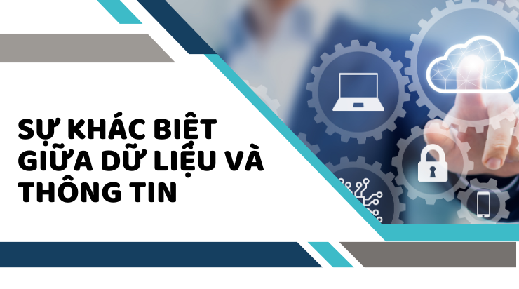 Tìm hiểu sự khác lạ thân ái tài liệu và thông tin là gì?