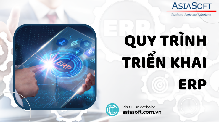 Hướng dẫn quy trình triển khai ERP hiệu quả cho doanh nghiệp 