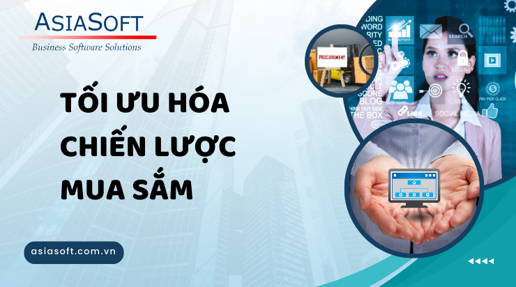 Tối ưu hóa chiến lược mua sắm để thành công trong sản xuất