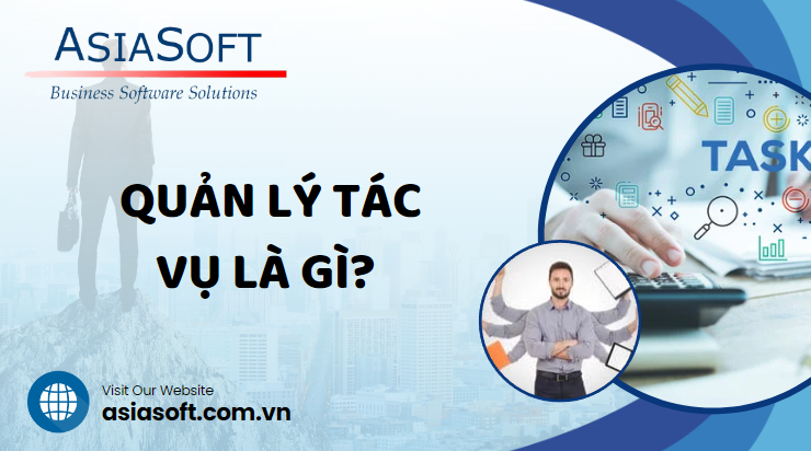 Tối ưu hóa công việc qua quản lý tác vụ hiệu quả