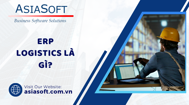 Logistics là gì? Khám phá vai trò then chốt của quản trị Logistics