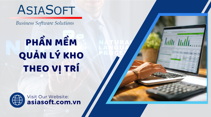 12  Tính năng vượt trội của phần mềm quản lý kho theo vị trí